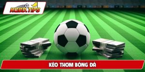 kèo thơm bóng đá